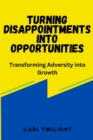 Image for Turning Disappointments into Opportunities