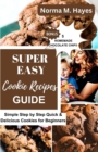 Image for Super Easy Cookie Recipes Guide