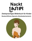 Image for Deutsch/Khmer-Sprache (Kambodschanisch) Nackt Zweisprachiges Bilderbuch fur Kinder