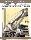 Image for Calm Coloring Book for kids Ages 6-12 - Construction Crane - Many colouring pages
