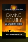 Image for Divine Immunity : You are Protected in Christ