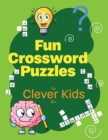 Image for Fun Crossword Puzzles for Clever Kids