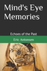 Image for Mind&#39;s Eye Memories : Echoes of the Past