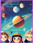 Image for Cosmic Adventures : Kids Journey to the Planets
