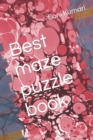 Image for Best maze puzzle book