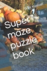 Image for Super maze puzzle book