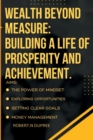 Image for Wealth Beyond Measure : Building a Life of Prosperity and Achievementf