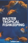 Image for Master Tropical Fishkeeping