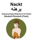Image for Deutsch-Persisch (Farsi) Nackt Zweisprachiges Bilderbuch fur Kinder