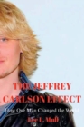 Image for The Jeffrey Carlson Effect : How One Man Changed the World