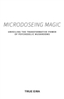Image for Microdosing Magic : Unveiling the Transformative Power of Psychedelic Mushrooms