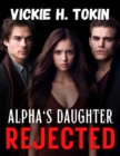 Image for Alpha&#39;s Daughter Rejected : The Exiled Alpha