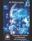 Image for AI Philosophy - Exploring AI&#39;s Impact on Philosophy and Consciousness