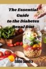 Image for The Essential Guide to the Diabetes Renal Diet