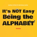 Image for It&#39;s Not Easy Being the Alphabet