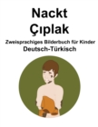 Image for Deutsch-Turkisch Nackt / Ciplak Zweisprachiges Bilderbuch fur Kinder