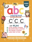 Image for My abc Copying book : Alphabet handwriting and writing activity for kids