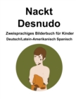Image for Deutsch-Latein-Amerikanisch Spanisch Nackt / Desnudo Zweisprachiges Bilderbuch fur Kinder