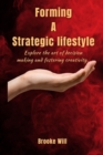 Image for FORMING A STRATEGIC LIFESTYLE