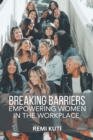 Image for Breaking Barriers Empowering Women In the Workplace