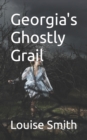 Image for Georgia&#39;s Ghostly Grail