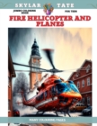 Image for Jumbo Coloring Book for teen - Fire Helicopter and Planes - firefighters - Many colouring pages