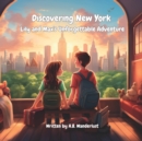 Image for Discovering New York : Lily and Max&#39;s Unforgettable Adventure