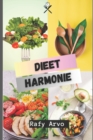 Image for Dieet Harmonie : Een holistische benadering van gezond eten