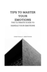 Image for Tips to Master Your Emotions