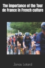 Image for The importance of the Tour de France in French culture