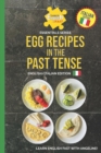 Image for Egg Recipes In The Past Tense : English/Italian Edition