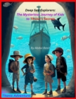Image for Deep Sea Explorers : The Mysterious Journey to Titanic&#39;s Secrets