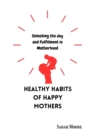 Image for Healthy Habits of Happy Mothers