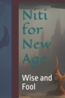 Image for Niti for New Age : Wise and Fool