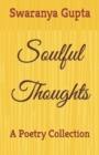 Image for Soulful Thoughts : A Poetry Collection