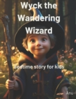 Image for Wyck The Wandering Wizard