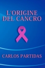 Image for L&#39;Origine del Cancro