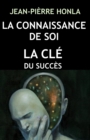 Image for La Connaissance de Soi : La CLE Du Succes