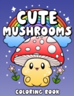 Image for Cute Mushrooms Coloring Book