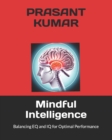 Image for Mindful Intelligence : Balancing EQ and IQ for Optimal Performance