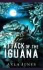 Image for Attack of the Iguana