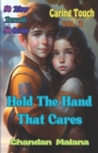Image for Hold The Hand That Cares : 50 River Beneath 50 Ocean