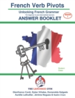 Image for French Verb Pivots - UNLOCKING FRENCH GRAMMAR - Answer Book