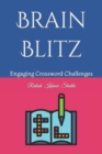 Image for Brain Blitz : Engaging Crossword Challenges