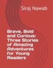 Image for Brave, Bold and Curious
