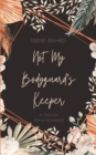 Image for Not My Bodyguard&#39;s Keeper