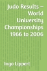 Image for Judo Results - World University Championships 1966 to 2006