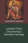 Image for Lambani Trails : Discovering a Nomadic Heritage
