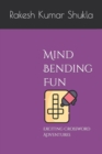 Image for Mind-Bending Fun : Exciting Crossword Adventures