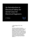 Image for An Introduction to Electrical Safety for Aerial Lines for Electrical Engineers